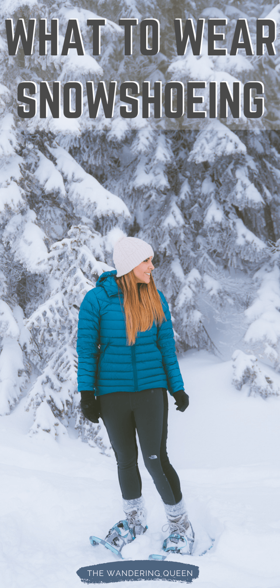 What To Wear Snowshoeing The Wandering Queen