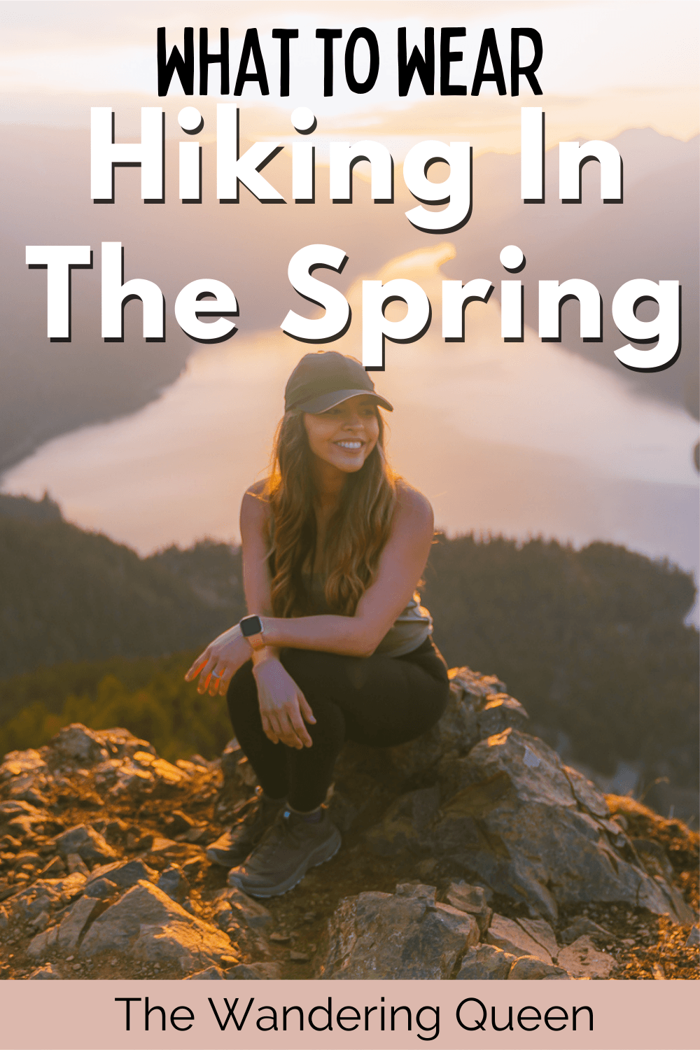 What To Wear Hiking In The Spring - The Wandering Queen