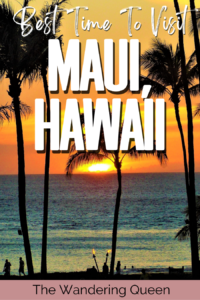 Best Time to Visit Maui, Hawaii Planning the Perfect 2025 Trip - The